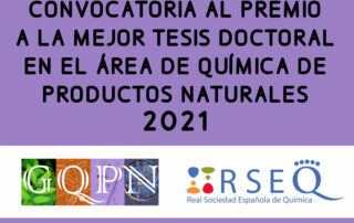 CONVOCATORIA AL PREMIO A LA MEJOR TESIS DOCTORAL EN EL ÁREA DE QUÍMICA DE PRODUCTOS NATURALES DEL AÑO 2021